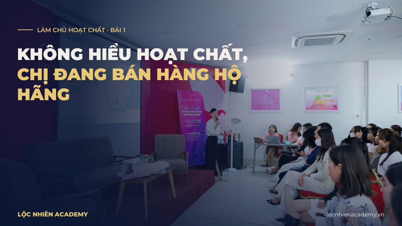 Không hiểu hoạt chất, chủ spa đang bán hàng hộ hãng mỹ phẩm
